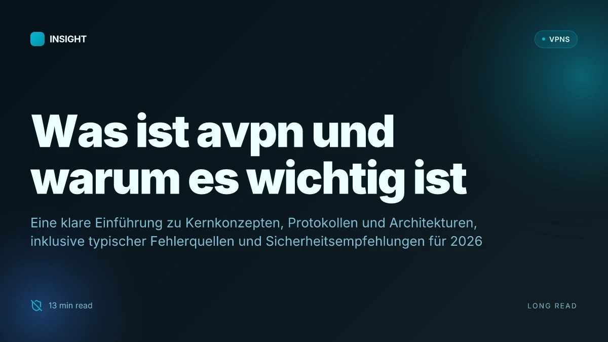 Was ist avpn and why it matters for secure remote access in 2026