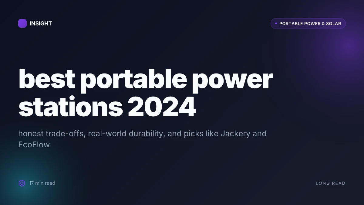 5 Best portable power stations 2024: performance, durability, and real-world trade-offs