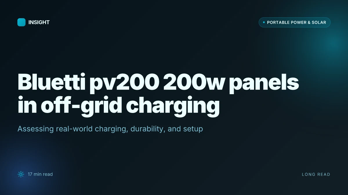 What makes Bluetti PV200 200W panels a practical choice for off-grid charging