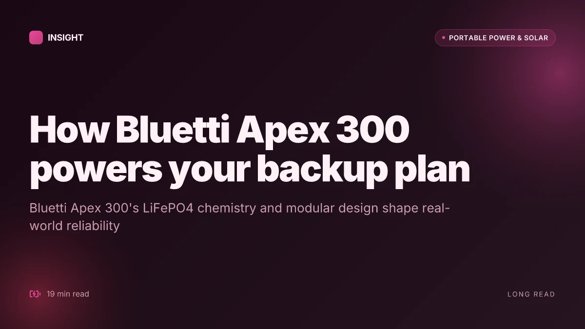 How Bluetti Apex 300 powers your backup plan without surprises