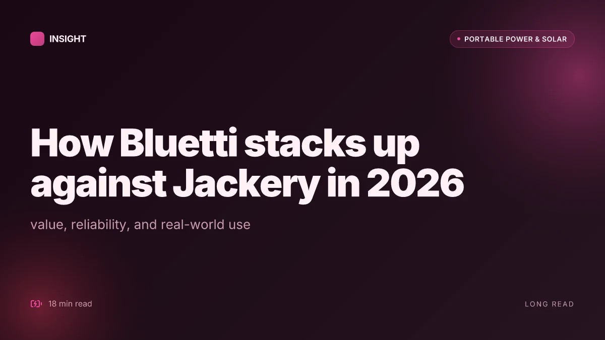 How Bluetti stacks up against Jackery in 2026: value, reliability, and real-world use