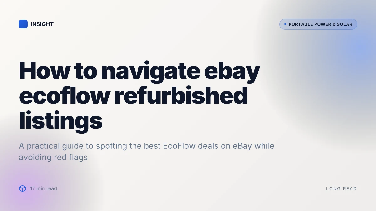 How to navigate ebay ecoflow refurbished listings and spot the best deals