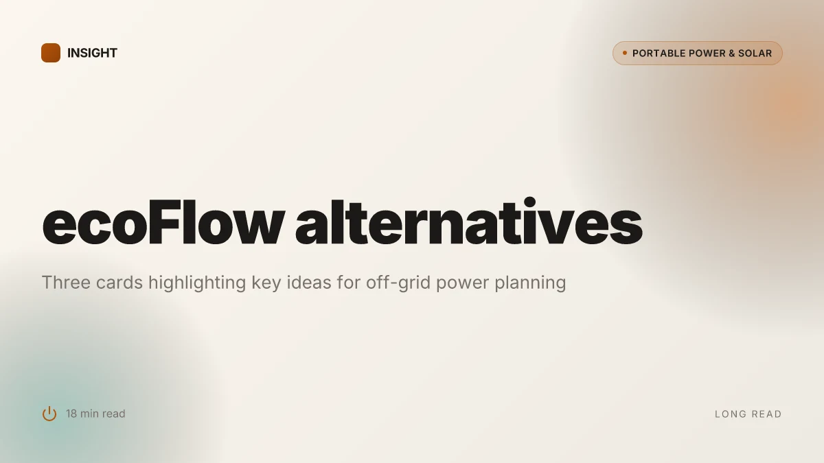 How to choose ecoFlow alternatives that actually fit your off-grid needs