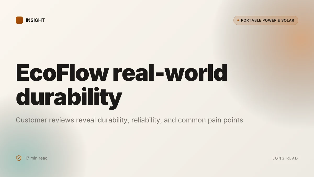 What EcoFlow customers actually say: real-world reviews and the durability you can trust