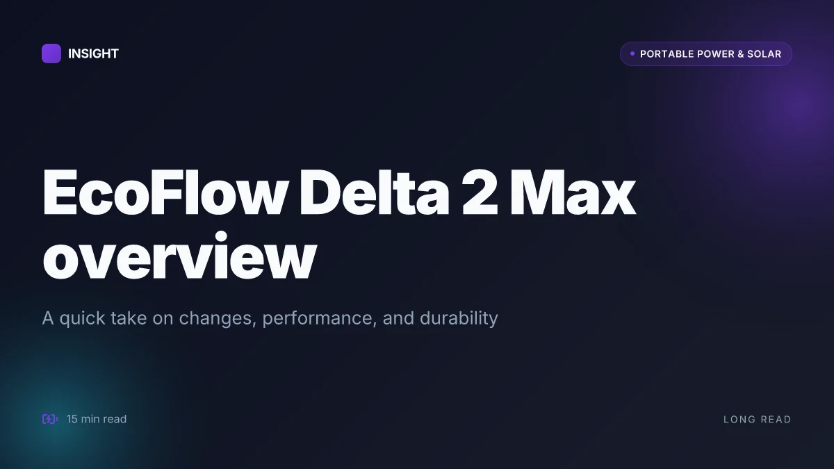 What makes the EcoFlow Delta 2 Max different, and is it worth buying in 2026?