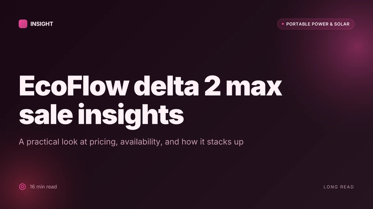 What makes the EcoFlow Delta 2 Max sale worth considering in 2026