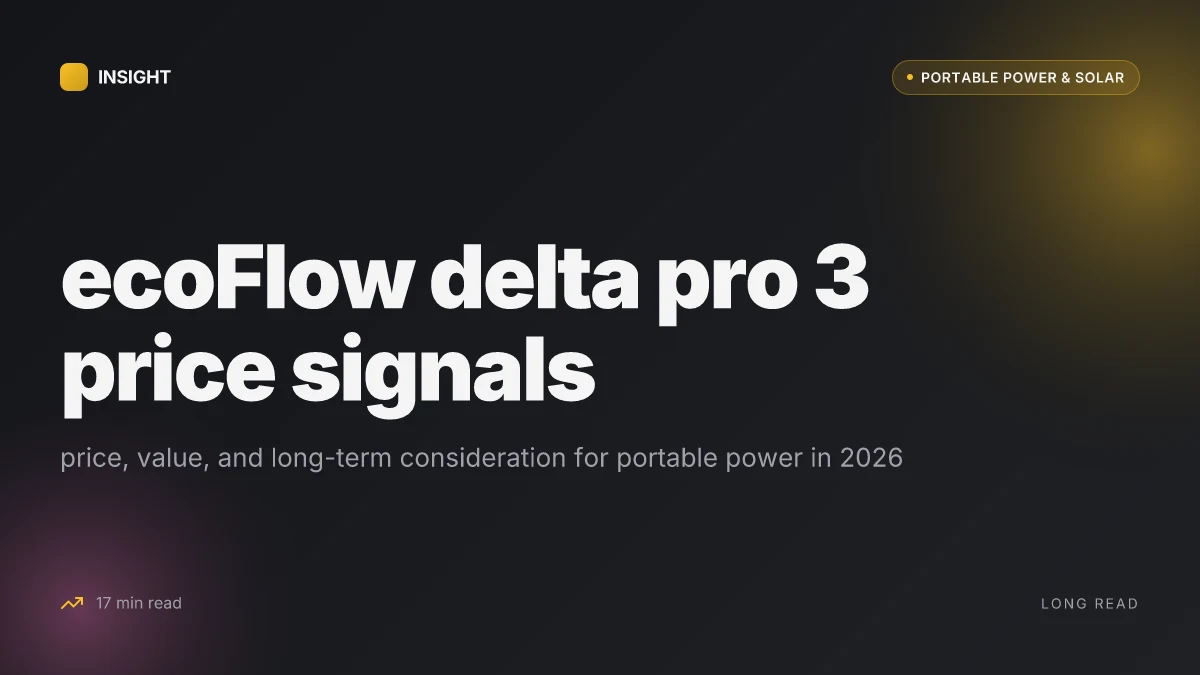 What the ecoFlow delta pro 3 price really signals about portable power in 2026