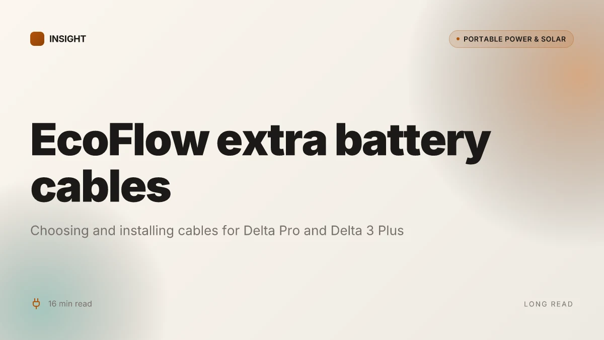 How to choose and install EcoFlow extra battery cables for Delta Pro and Delta 3 Plus