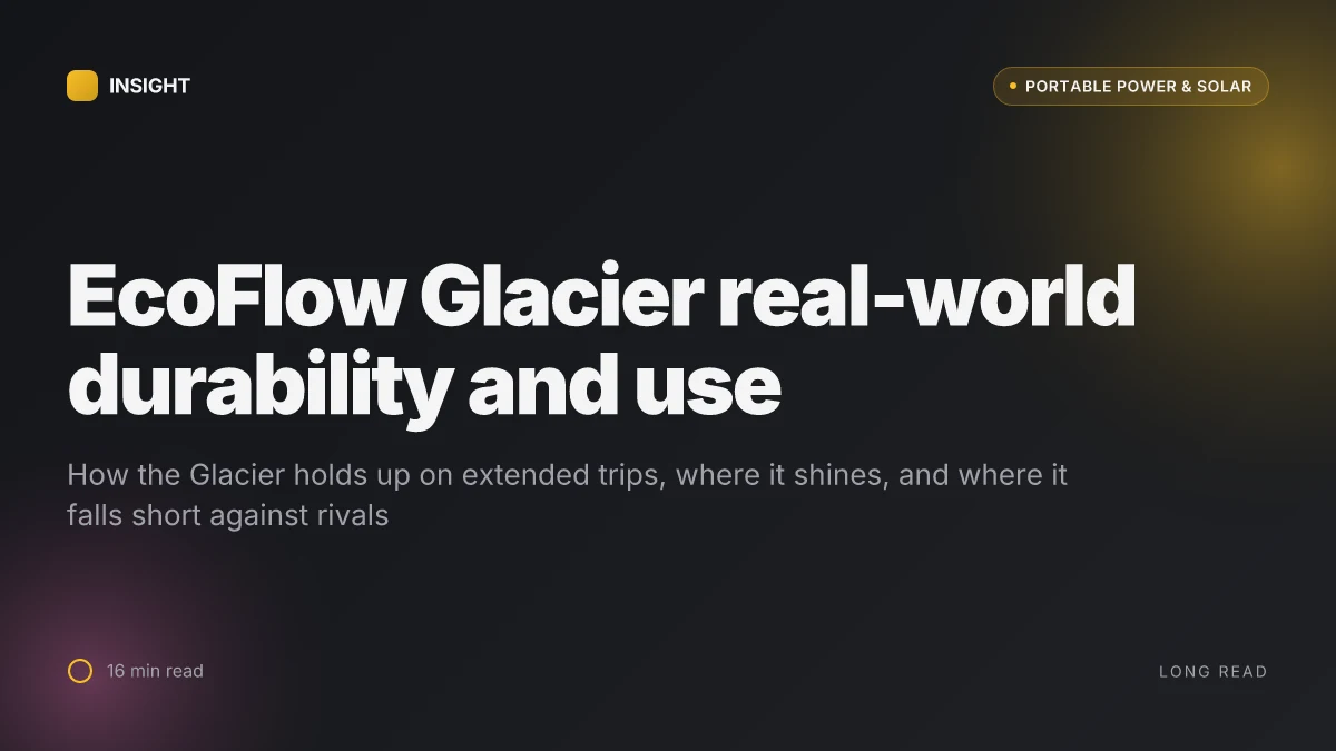 What makes the EcoFlow Glacier review work for real outdoor use