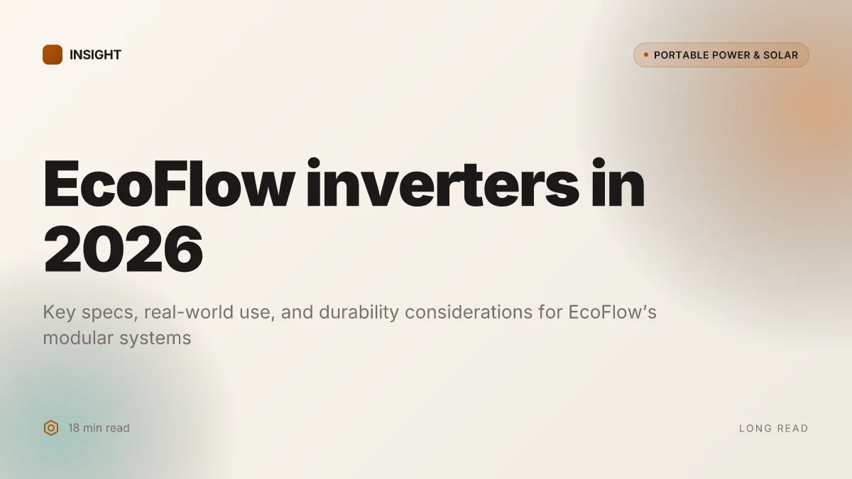 What makes EcoFlow inverters unique in 2026 or the trade-offs you should know