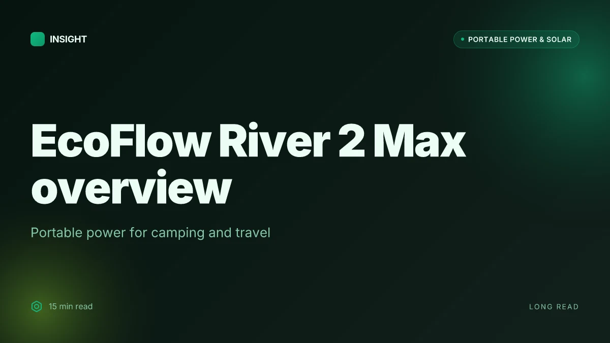What makes the EcoFlow River 2 Max stand out for camping and travel
