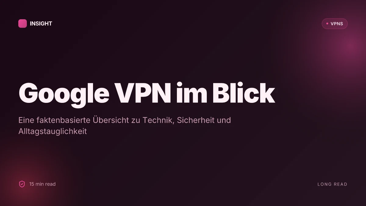 Was ist Google VPN, and what it actually does for your privacy