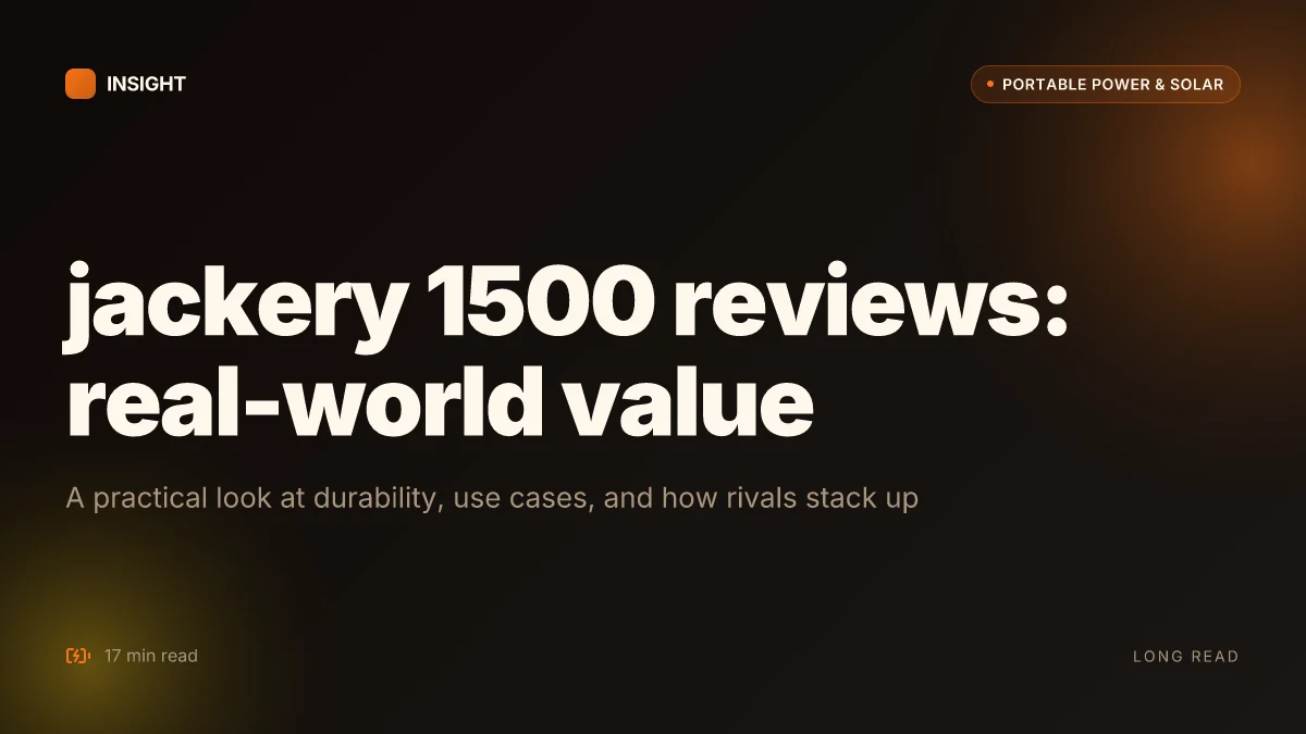 Why the jackery 1500 reviews miss the full picture and what actually matters