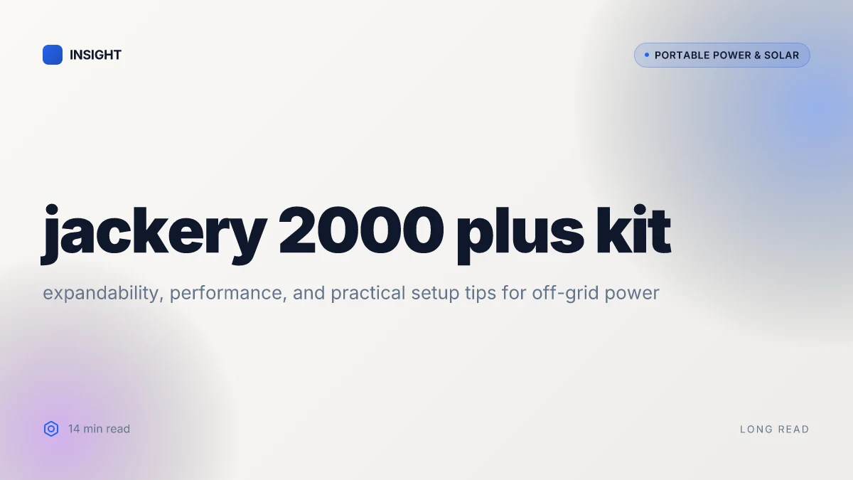 What makes the Jackery 2000 Plus kit stand out for long‑haul power needs