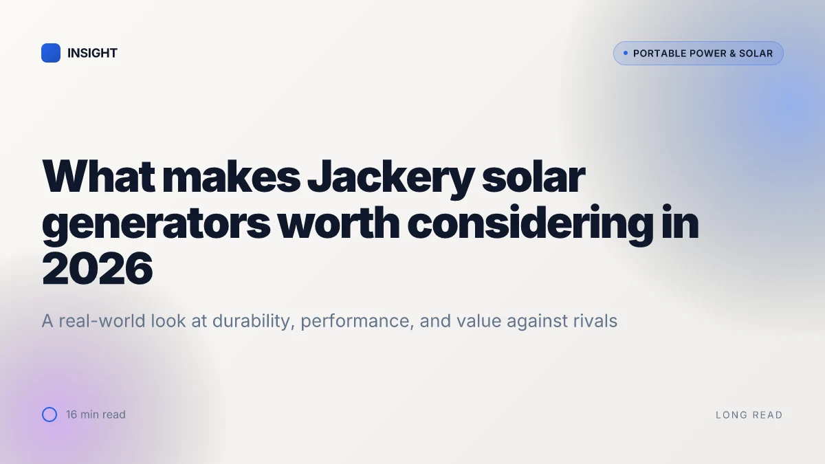 What makes Jackery solar generators worth considering in 2026