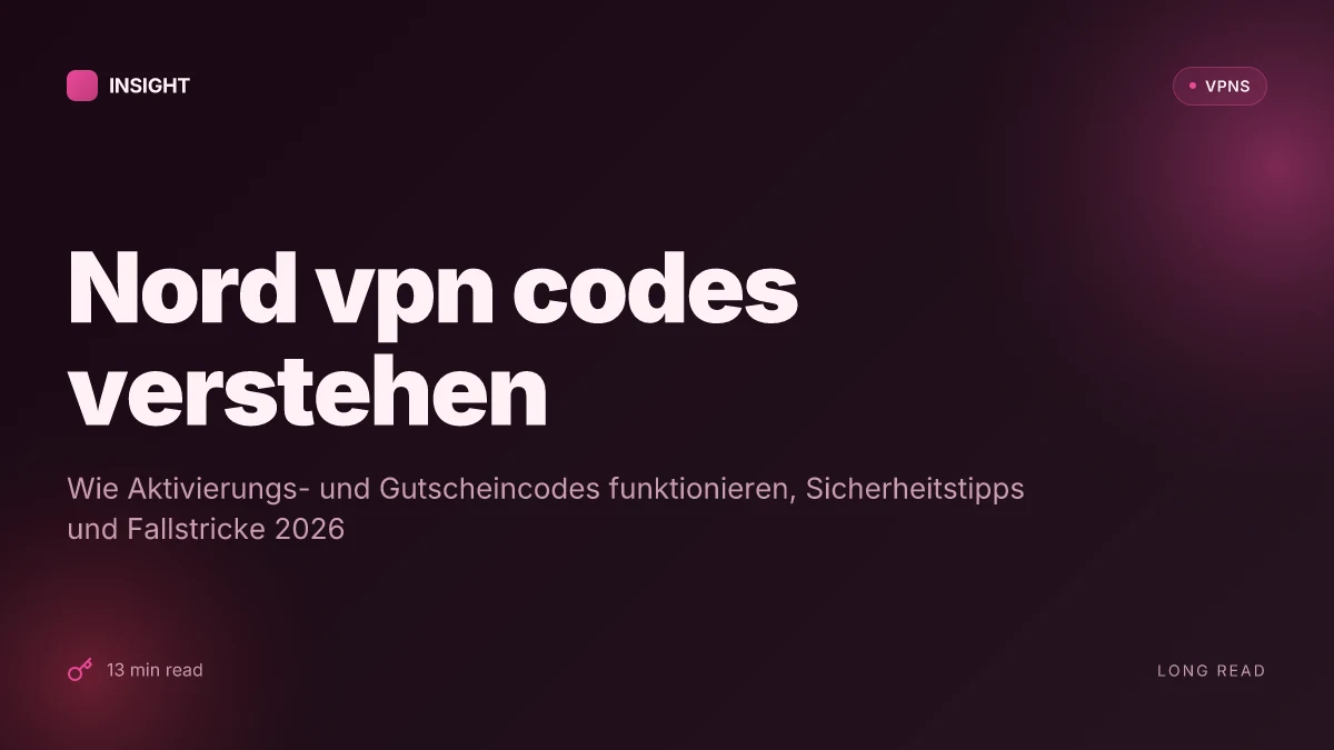 Was sind nord VPN codes und wie funktionieren sie 2026