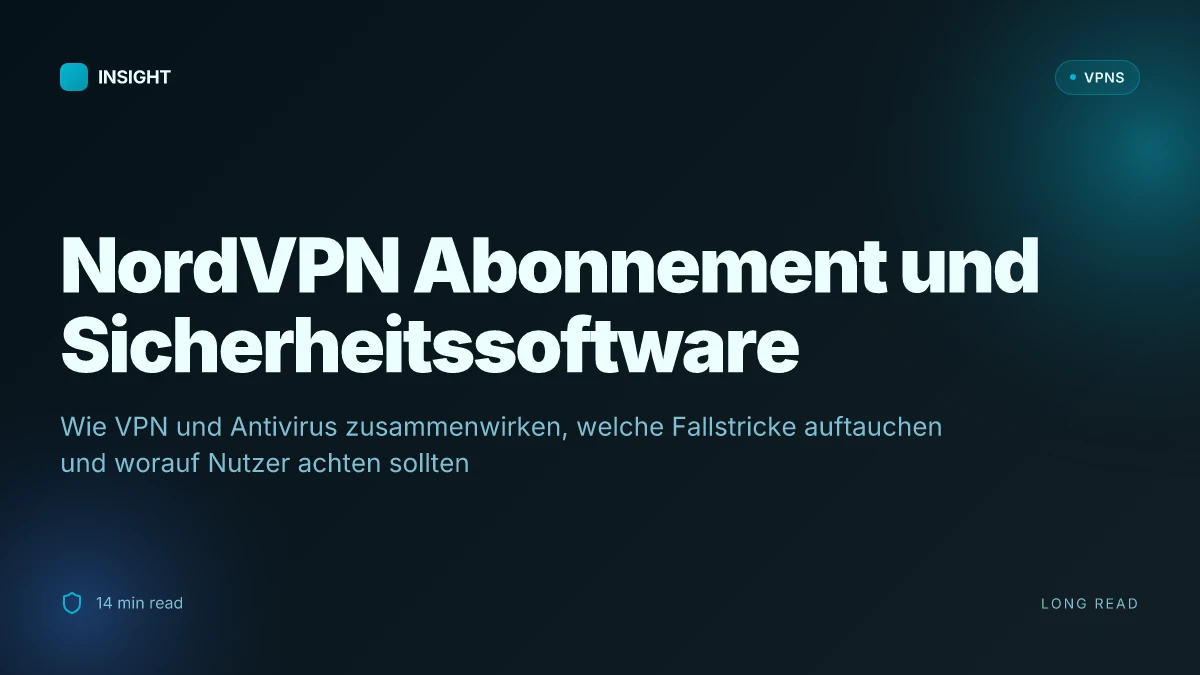 Was NordVPN Abonnement und sicherheitssoftware gemeinsam leisten und wo es hakt