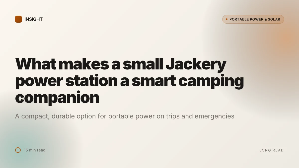 What makes a small Jackery power station a smart camping companion