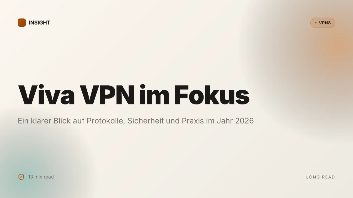 Was ist Viva VPN und wie sicher ist es wirklich im Jahr 2026?
