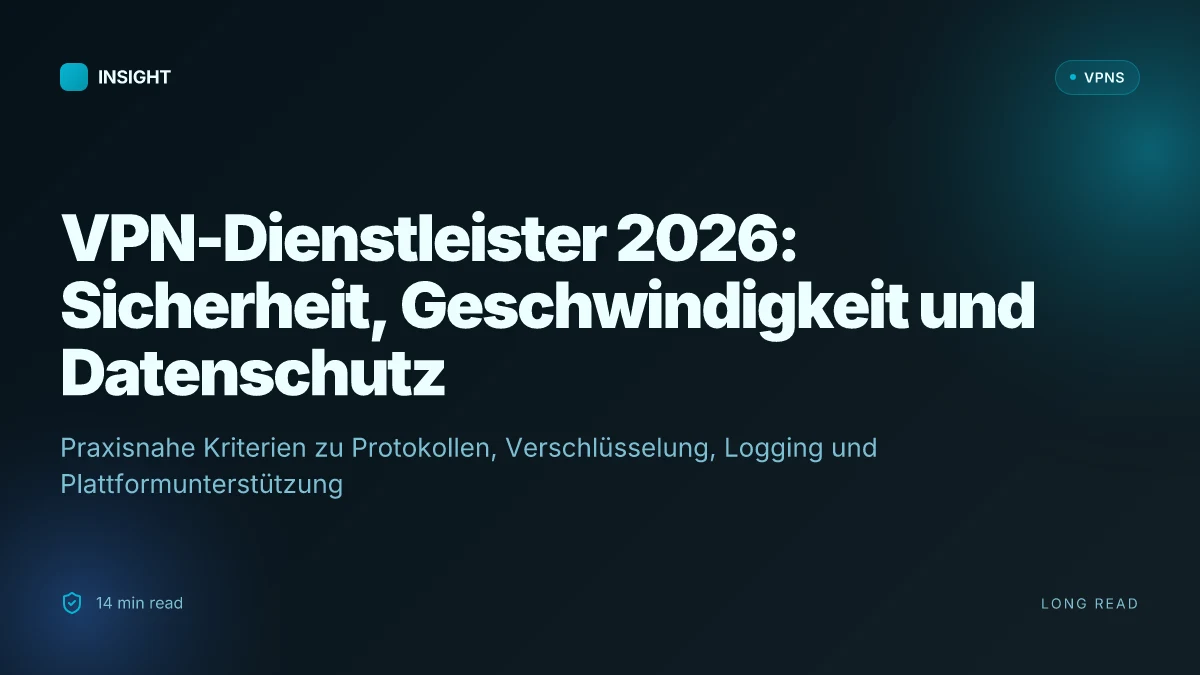 What macht ein VPN dienstleister wirklich sicher und schnell im jahr 2026?