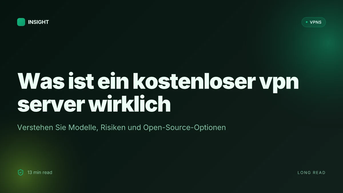 Was ist a kostenloser VPN server und wie sicher ist er wirklich 2026