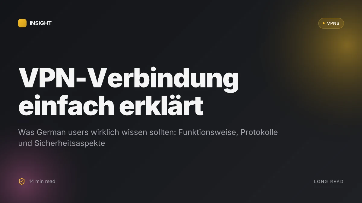 Was ist a VPN verbindung einfach erklärt and why it matters for german users