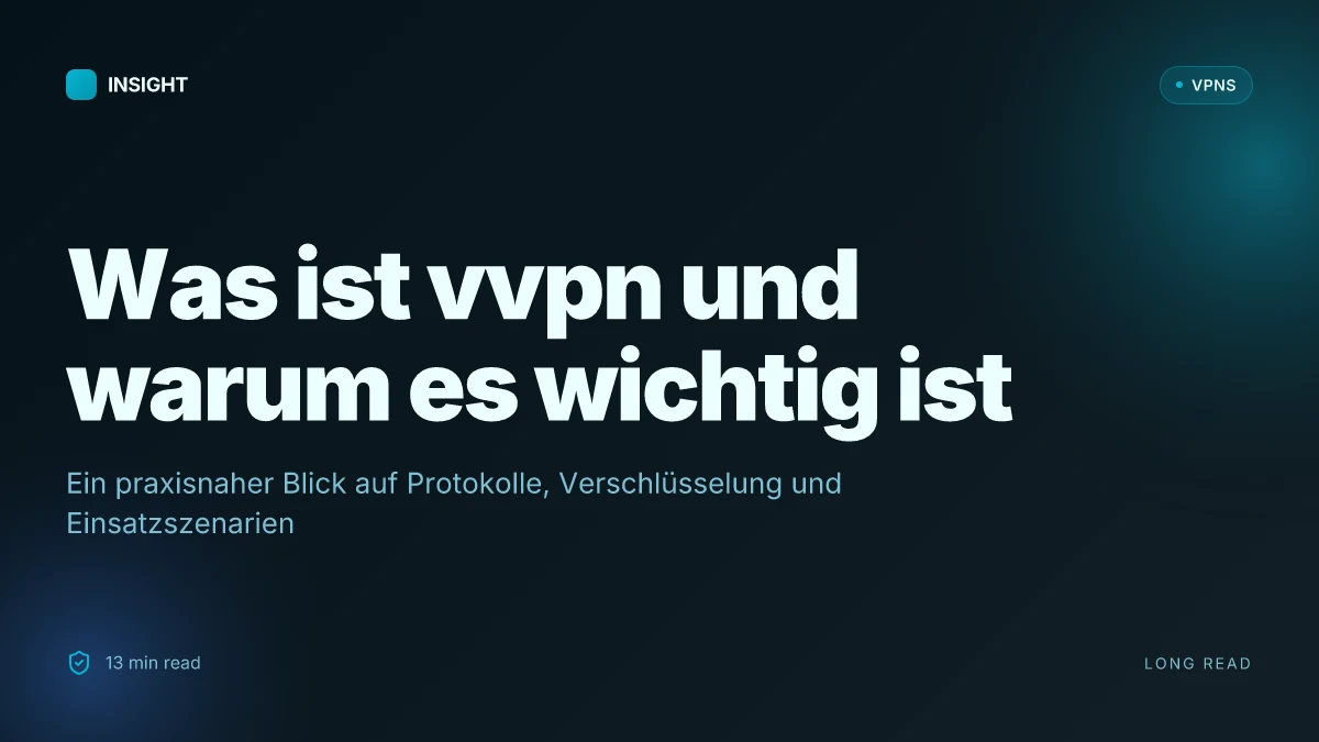 Was ist vvpn, and why it matters for trusted online privacy in 2026