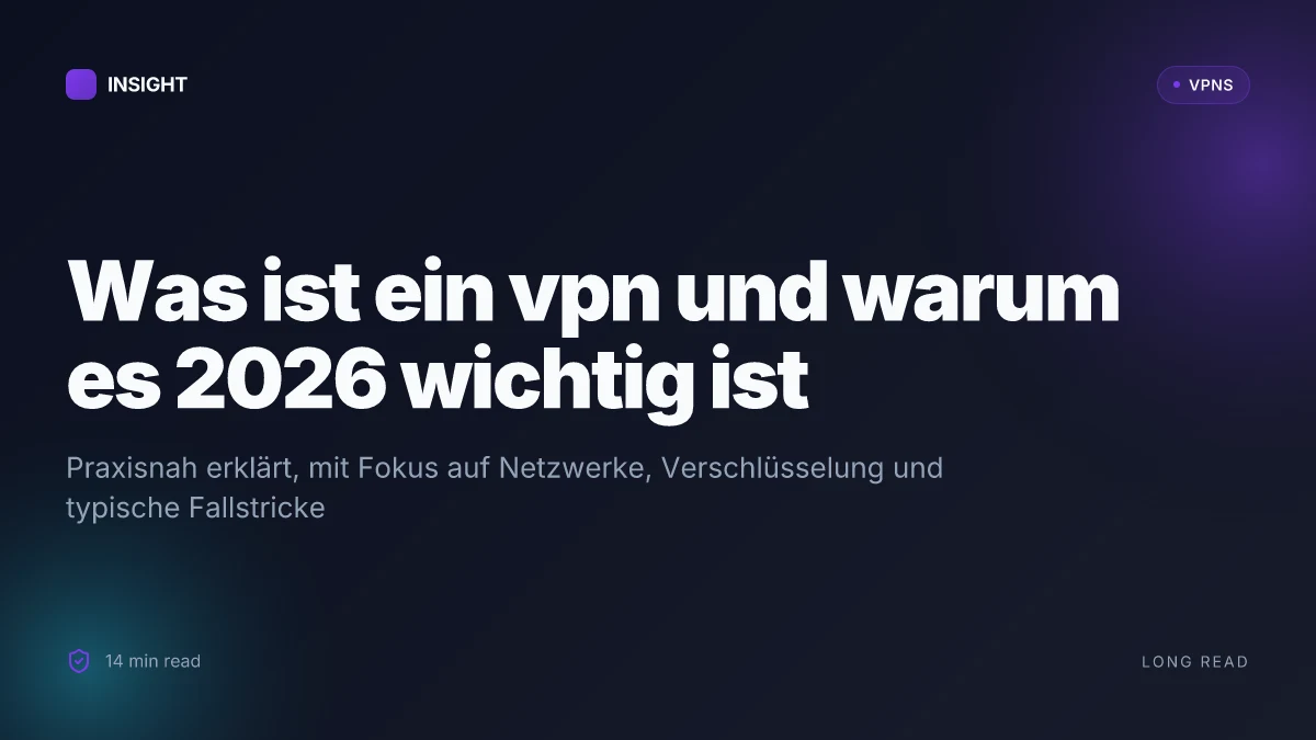 Was ist a VPN and why it matters in 2026 for networks and privacy