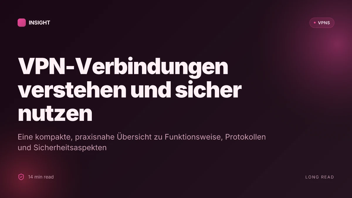 Was ist a VPN connection: Understanding the basics, protocols und sicherheitsaspekte