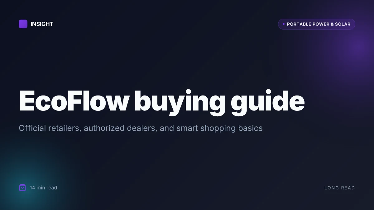 How to buy EcoFlow products: official retailers, authorized dealers, and smart shopping basics